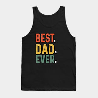 Best Dad Ever T Shirt Funny father's day Gift Men Husband Tank Top